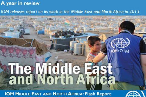 #65 - 6 November 2014: IOM Releases Report on its Work in the Middle East and North Africa in 2013 |